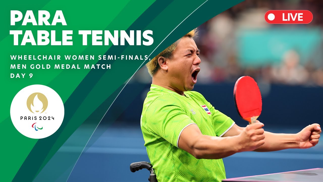 Para Table Tennis - Wheelchair Women's Semifinal & Men's Singles Gold Medal Match | Day 9