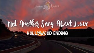 🎧 Not Another Song About Love - Hollywood Ending (Lyrics) Resimi