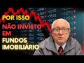 Por Que Luiz Barsi NÃO INVESTE em FUNDOS IMOBILIÁRIOS?