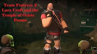 Team Fortress 2-Lara Croft and the Temple of Osiris Promo