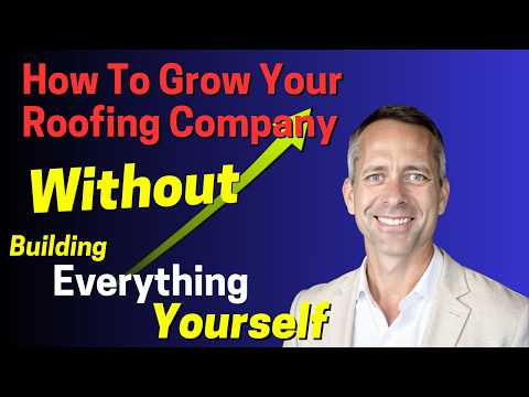 How to Grow Your Roofing Company WITHOUT Having to Build Everything Yourself!