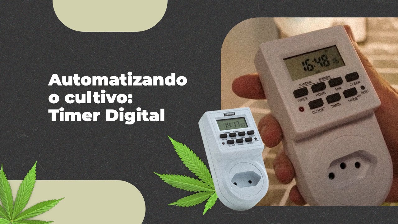 Configurando um Timer Digital para cultivo indoor: Passo a Passo - YouTube