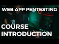 Web App Penetration Testing - Course Introduction
