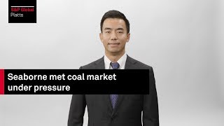 Seaborne metallurgical coal market under pressure