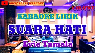 SUARA HATI ( Evie Tamala ) || Karaoke Dangdut Lirik