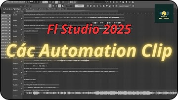 Trong bài nhạc thường có những Automation Clip gì? Hướng dẫn Fl Studio