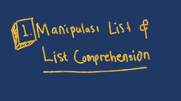 Praktikum Pemrograman: Perulangan (Manipulasi list dan list comprehension)