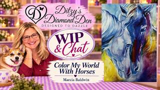 Diamond Painting WIP & Chat | Ditzy's Diamond Den | Color My Wold With Horses | Marsha Baldwin