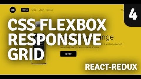 Redux Shopping Cart | About CSS Flexbox Responsive Grid | Part 4