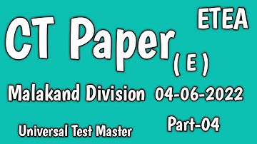 CT Paper ETEA Dated 04-06-2022 : Malakand Division: ETEA CT full Paper solved: Part - 04: