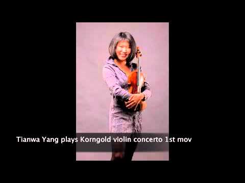 Tianwa Yang plays Korngold Concerto 1st mov