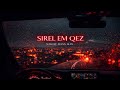 Navasard SIREL EM QEZ Deep House Kamancha Night Drive Remix