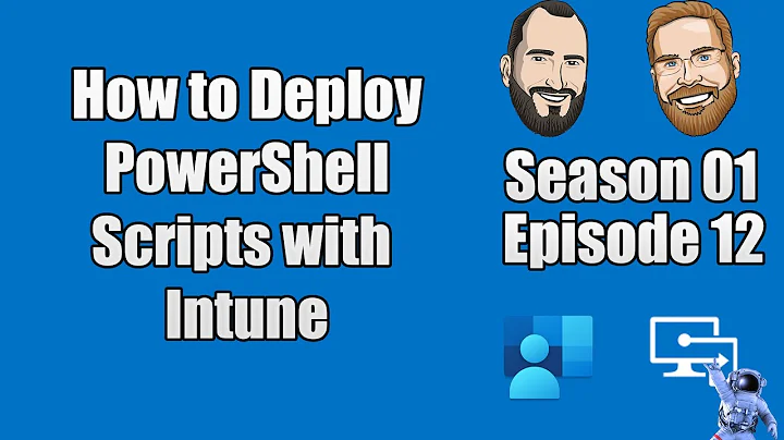 S01E12 - How to Deploy PowerShell Scripts using Microsoft Intune - (I.T)