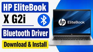 HP EliteBook X G2i Bluetooth Driver Download Install Windows 11