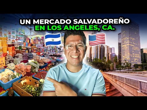 El MERCADO SALVADOREÑO en el LOS ÁNGELES 😱