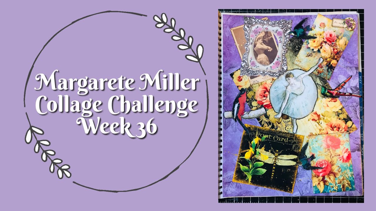 #2024cw36 Margarete Miller Collage Challenge Week 36 - YouTube