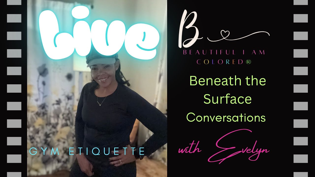 Beneath the Surface Conversations: Gym Etiquette