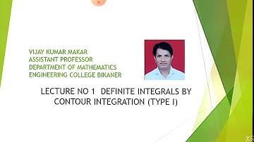 Definite Integration by contour integration by -VIJAY KUMAR MAKAR