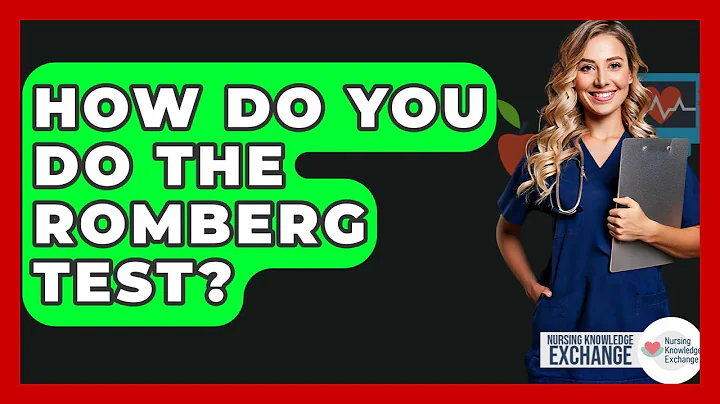 How Do You Do The Romberg Test? - Nursing Knowledge Exchange