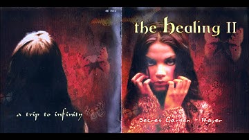 The Healing II, CD 2 (as sold in the Netherlands a long time ago), Secret Garden: Prayer