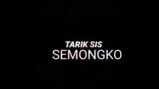 Mentahan lagu Tarik Sis Semongko Sorry Wa | M Sodikin