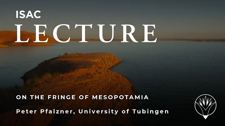 Peter Pfalzner | On the Fringe of Mesopotamia