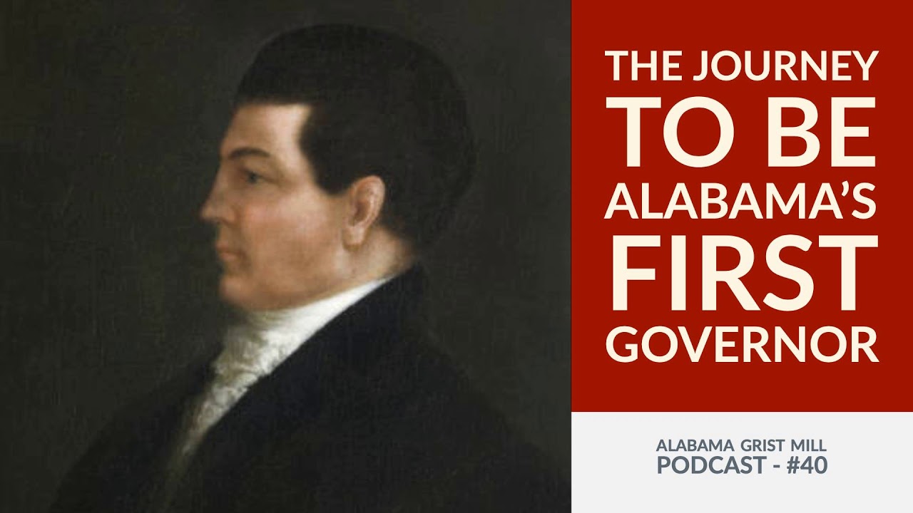 41 The Journey to be Alabama's first governor YouTube