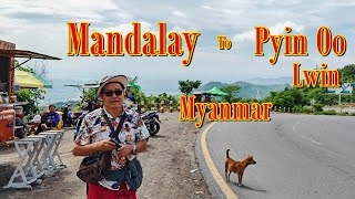 จากมัณฑะเลย์ไปพินอูลวิน,Drove from,Mandalay to Pyin Oo Lwin Myanmar,DatTaw Gyaint falls,Night market