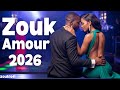 Smooth Zouk Love 2026 | Musique Romantique & Chill