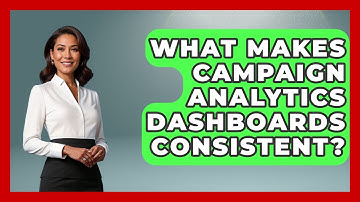 What Makes Campaign Analytics Dashboards Consistent? - Saas Marketing Wizards