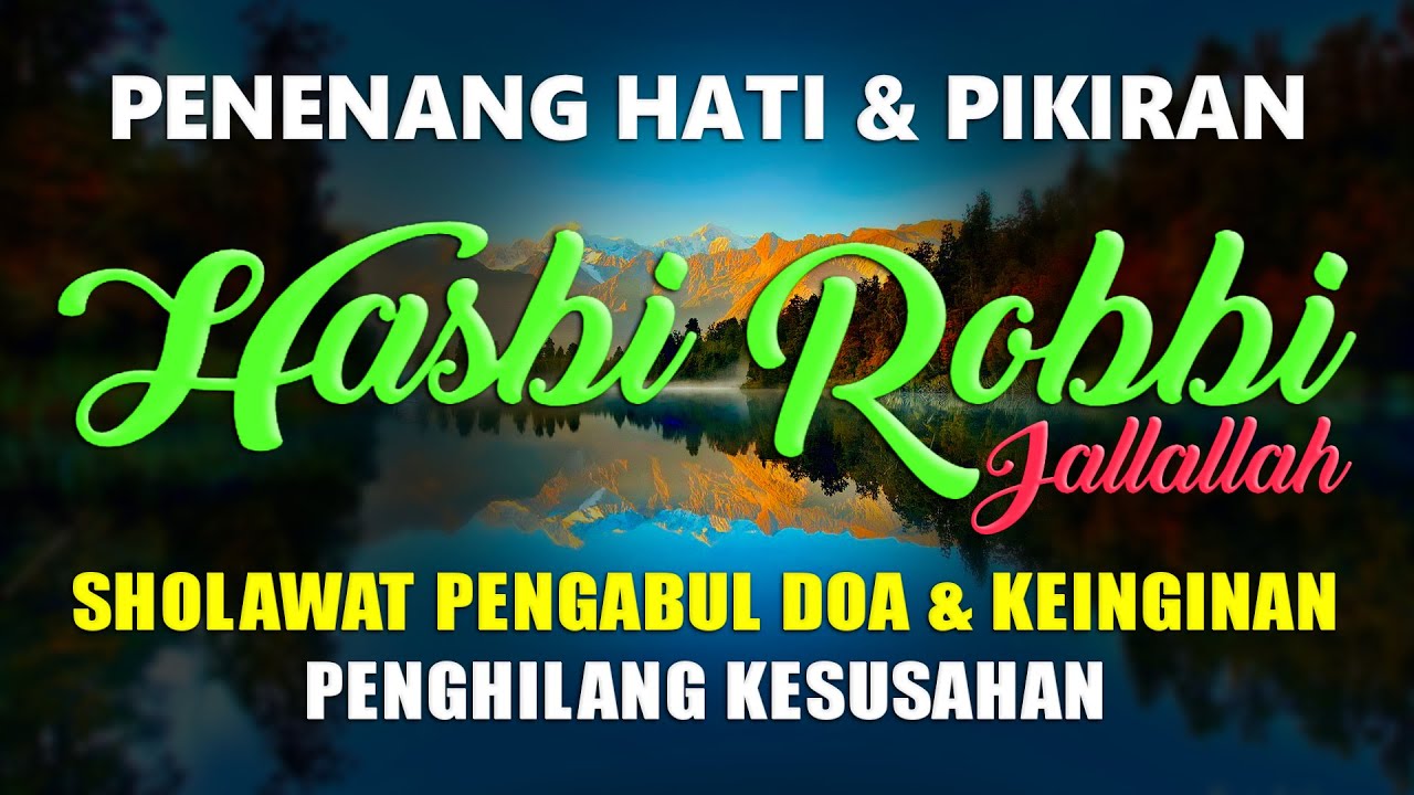 Hasib Robi Sholawat Hasbi Robbi Jalallah Merdu Penenang Hati Dan Pikiran ...