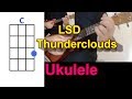 LSD Thunderclouds ft Sia, Diplo, Labrinth Ukulele Cover