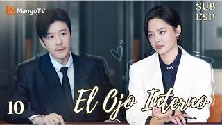 【SubEsp】EP10 El Ojo Interno | 女神蒙上眼 | Xin Zhilei 、Lin Yushen | MangoTV Spanish