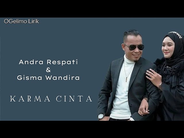 Andra Respati feat Gisma Wandira - Karma Cinta (Lirik) class=