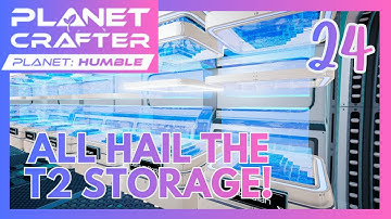 T2 Storage Unlocked! ~ Humble First Look! ~ The Planet Crafter Ep 24