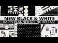 NEW BLACK & WHITE COLLECTION | HAPPY PLANNER SPRING RELEASE | SQUAD UNBOXING