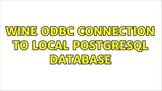 Ubuntu: Wine ODBC connection to local PostgreSQL database