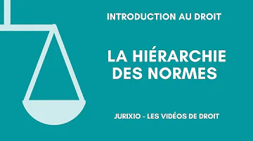 Quel est la hiérarchie des normes juridiques ?