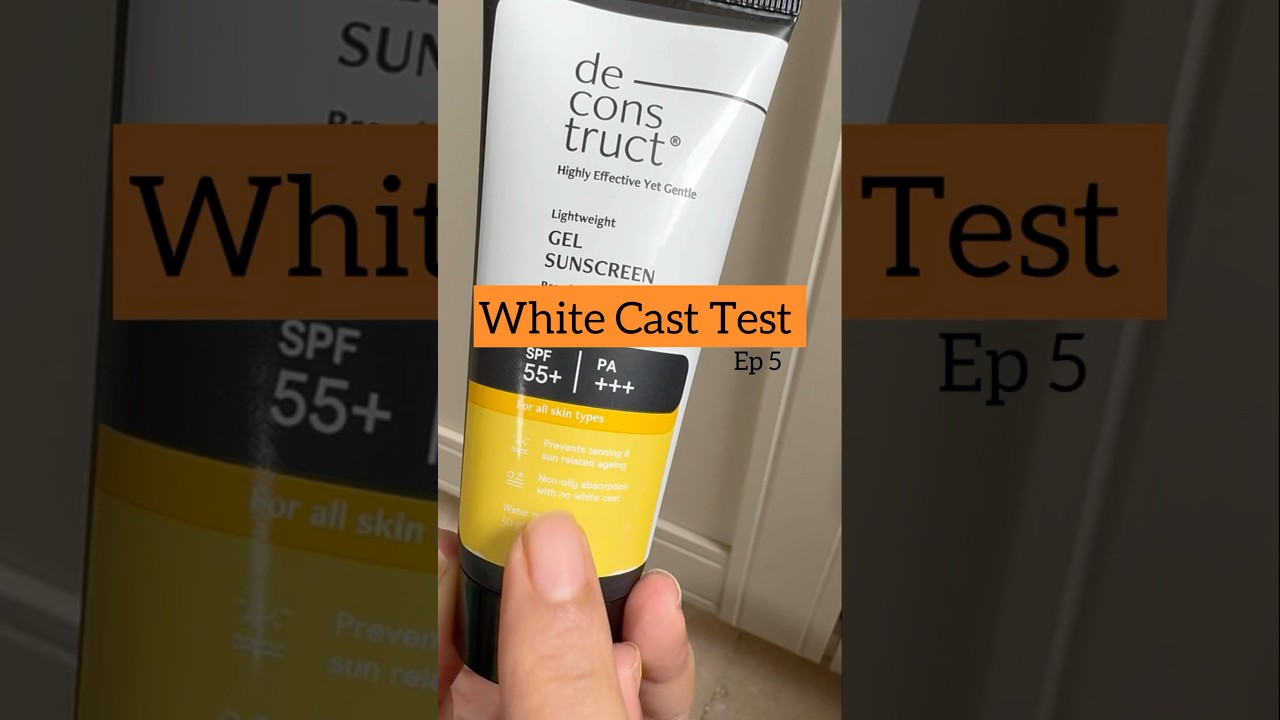 Deconstruct gel sunscreen white cast review! 
