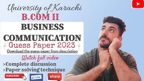 Business Communication Guess paper 2023 | BCOM Part 02 | Karachi University | Aamir Nazir