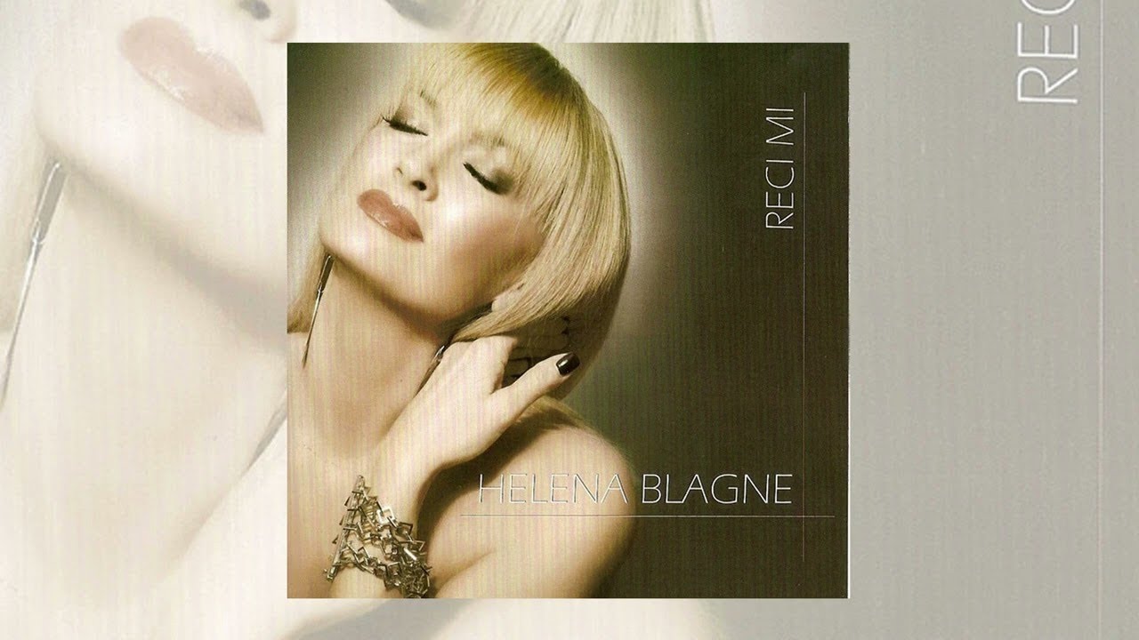 HELENA BLAGNE - RECI MI (full album)