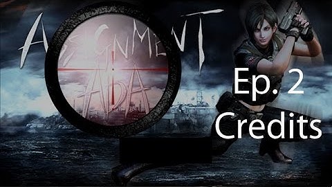 Resident Evil 4: Assignment Ada Ep. 2 Credits