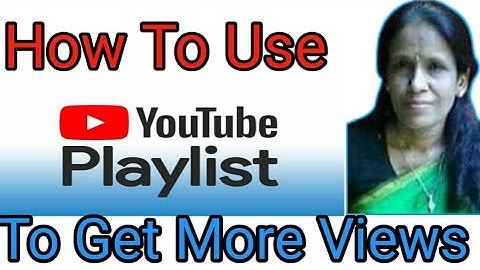 How to use playlists to get more views | All settings of play list| ratan agarwal it informer