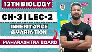 12th Biology | Chapter 3 | Inheritance & Variation | Lecture 2 | Maharashtra Board |