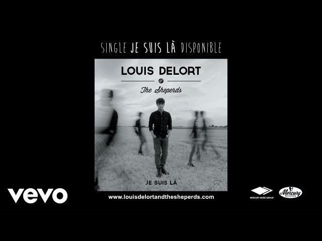 Louis Delort & The Sheperds - Je Suis Là