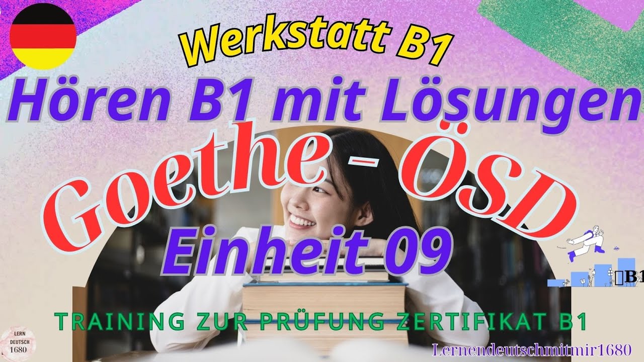 Werkstatt B1 Neu || Einheit 09 || Hören B1 || Hören mit Lösungen am Ende || Goethe - ÖSD
