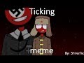 Ticking meme [countryhumans]