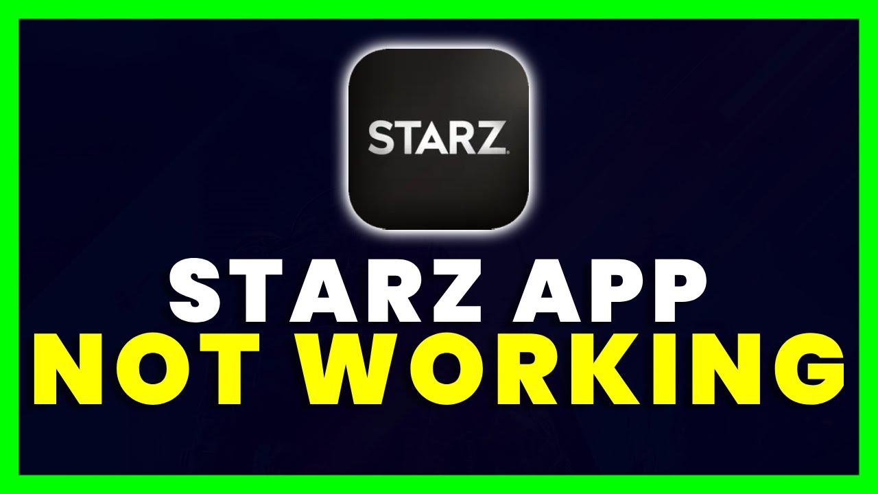 STARZ App Not Working: How to Fix STARZ App Not Working - YouTube