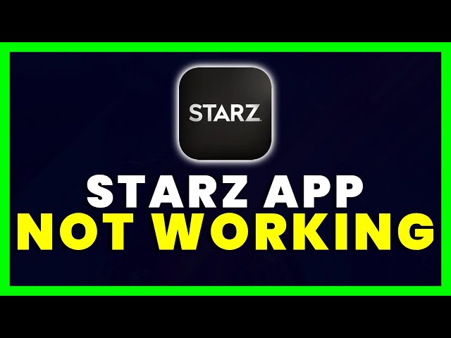 STARZ App Not Working: How to Fix STARZ App Not Working - YouTube