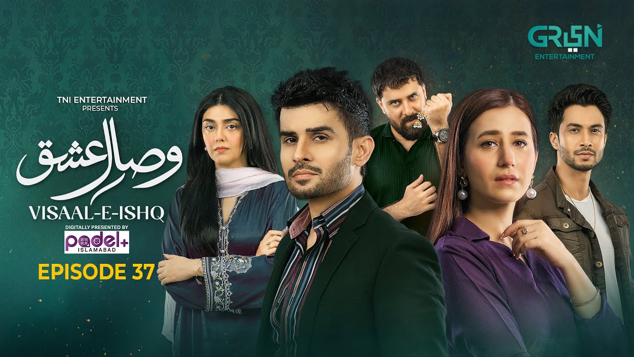 Visaal E Ishq Ep 37 (Sub) 27th Nov 2025 | Digitally Presented By Padel + ISB | Green Entertainment